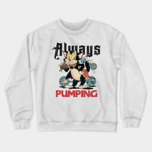 Always pumping vintage cat distressed retro Crewneck Sweatshirt